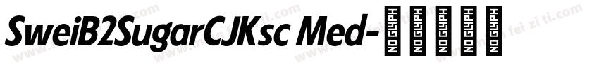 SweiB2SugarCJKsc Med字体转换